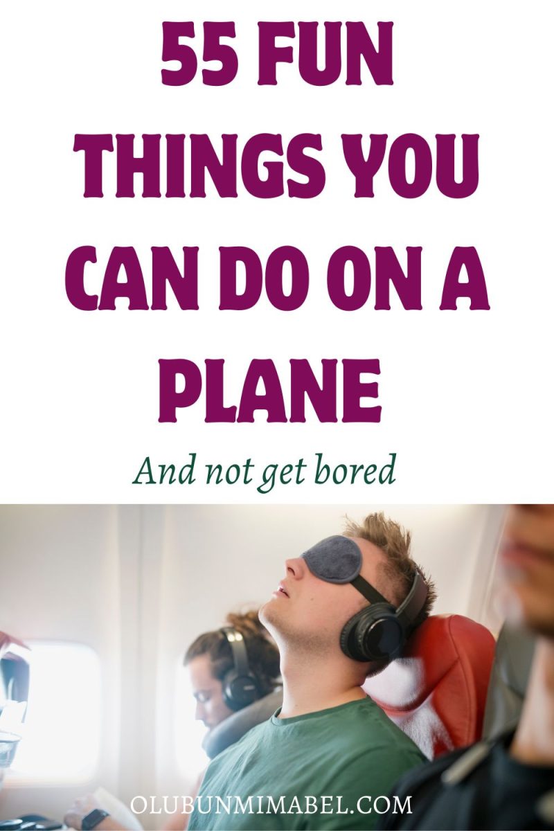 A List of 55 Really Fun Things To Do on a Plane Olubunmi Mabel
