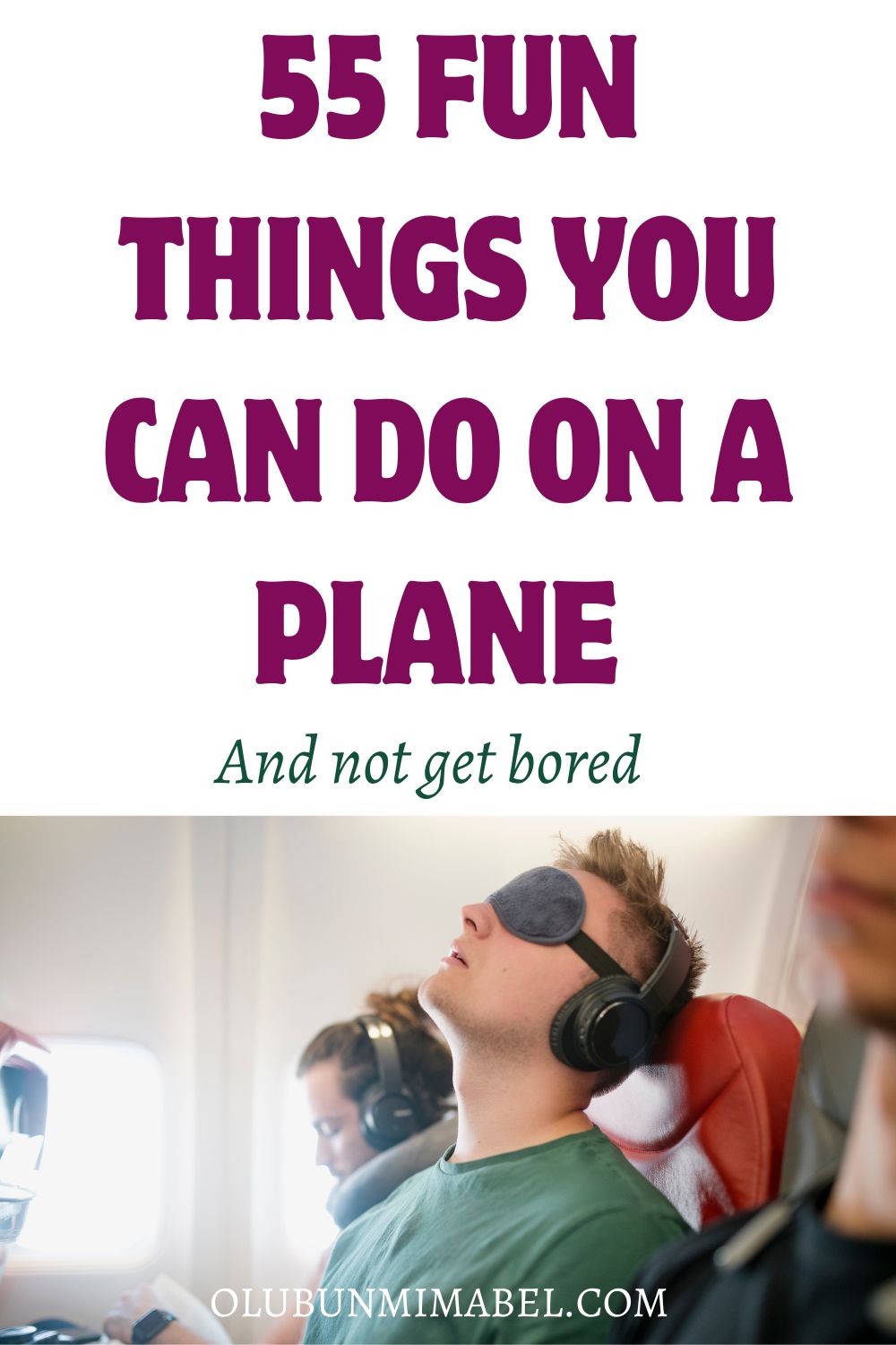 A List of 55 Really Fun Things To Do on a Plane Olubunmi Mabel