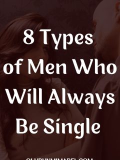 types of guys who will always be single