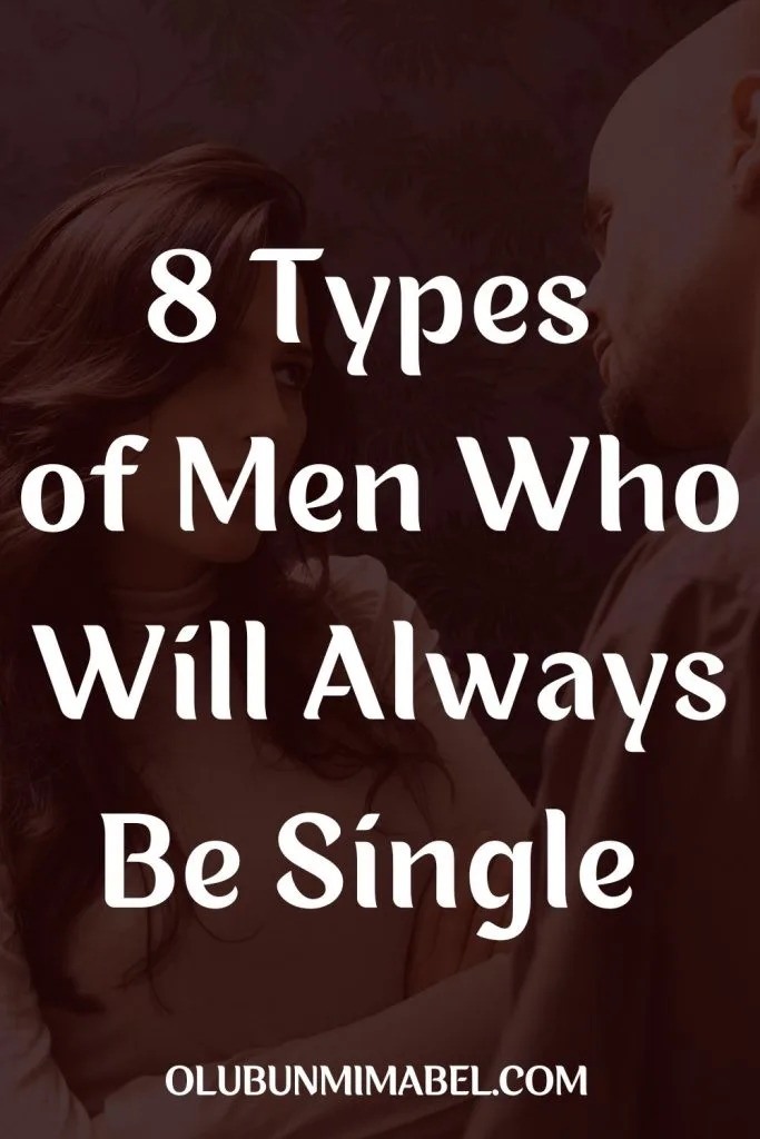 types of guys who will always be single
