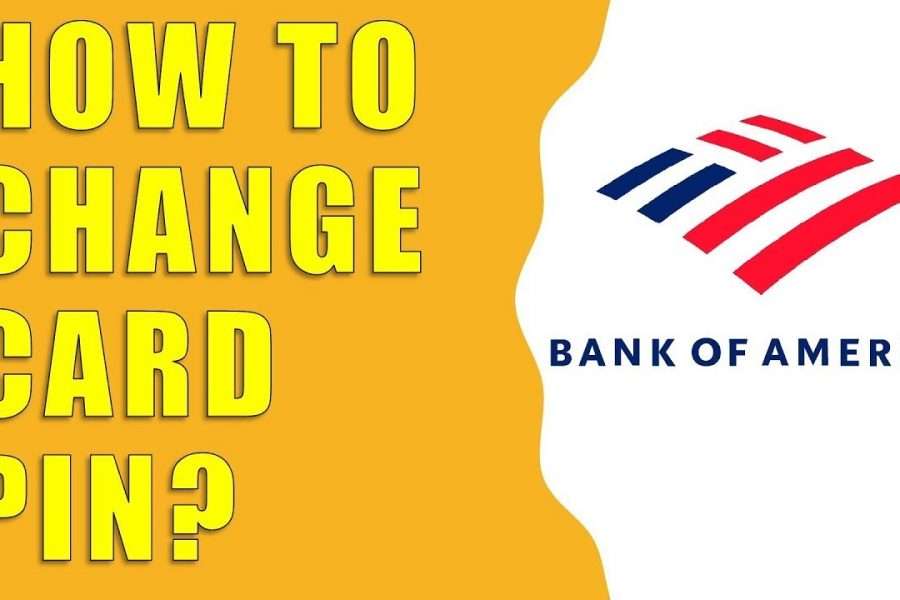 How to Change Your PIN on the Bank of America App?