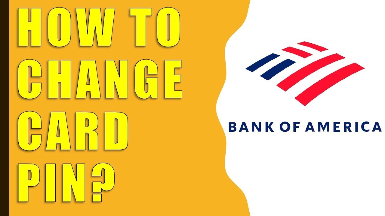 How to Change Your PIN on the Bank of America App?