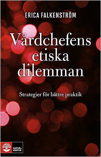 Vårdchefens etiska dilemman – strategier för bättre praktik