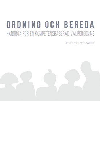 Ordning och bereda. Handbok för en kompetensbaserad valberedning