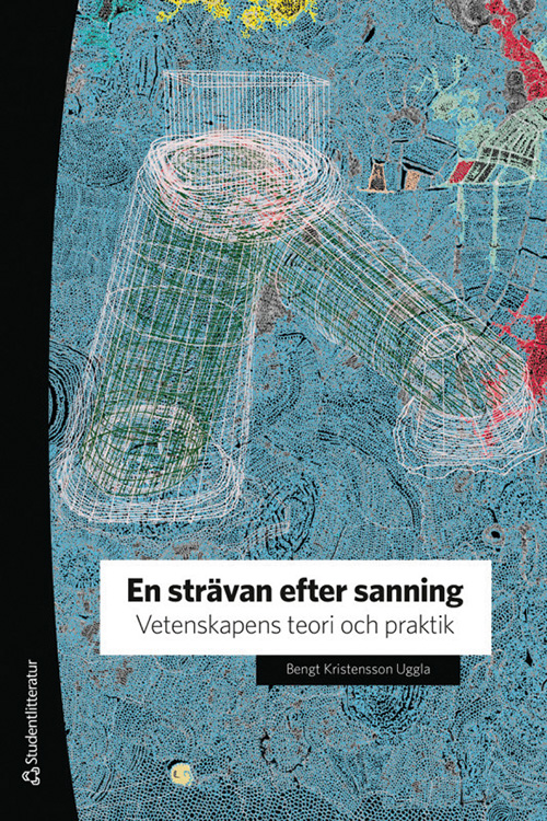 En strävan efter sanning: Vetenskapens teori och praktik