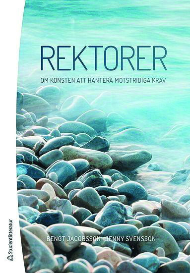 Rektorer – om konsten att hantera motstridiga krav