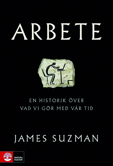 Arbete: En historik över vad vi gör med vår tid