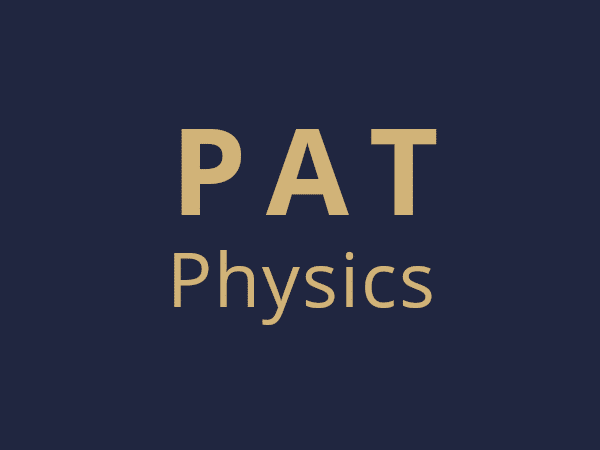 Physics Admissions Test (PAT)