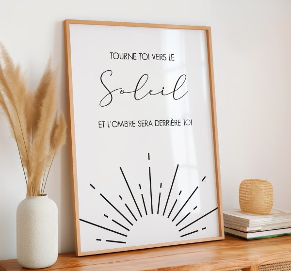 Affiche citation tourne toi vers le soleil et l'ombre sera derrière toi