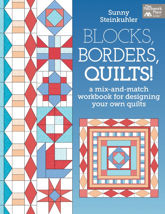 Blocks, Borders, Quilts, a mix-and-match workbook for designing your own quilts Book Cover