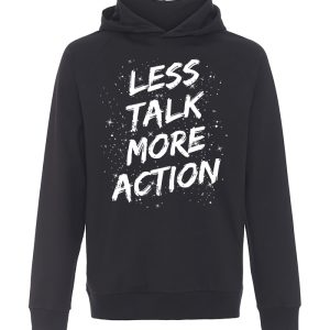 Less Talk More Action - Sports Hoodie uden lomme