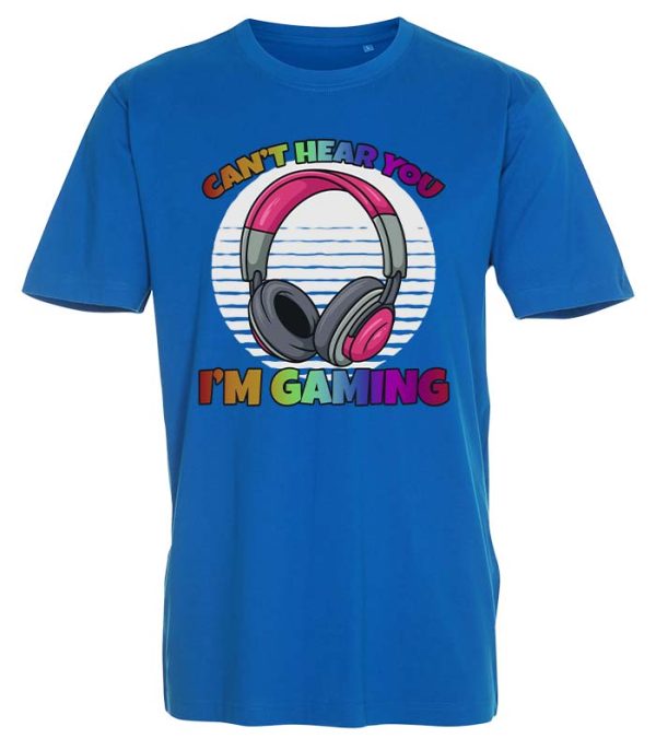Can´t hear you - I´m gaming - Gamer T-shirt