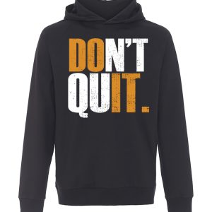 Don´t Quit / Do It - Sports Hoodie uden lomme.