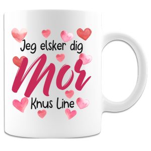 Jeg Elsker Dig, Mor - Personligt krus med navn på afsender