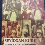 Seyitxan Kurij: “Şeyh Saîd Hareketî (Tanıkların anlatımı ile)”