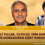 70 Lİ YILLAR, 12 EYLÜL 1980 DARBESİ VE SONRASINDA KÜRT HAREKETİ