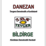 DANEZANA TEVGERA DEMOKRATÎK A KURDISTANÊ (TDK-TEVGER)/ KÜRTİSTAN DEMOKRATİK HAREKETİ (TDK-TEVGER) Bİ...