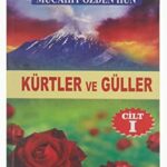 Mücahid Özden Hun’un “Kürtler ve Güller” isimli kocaman iki cilt eseri