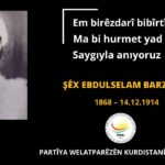 Partîya Welatparêzên Kurdistanê (PWK): Em Şêx Ebdulselam Barzanî Birêzdarî Bibîrtînin!