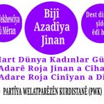 PWK: Di roja 8ê adarê, Roja Jinan a Cîhanî de, em alaya têkoşîn, yekitî û piştgirîyê bilind bikin! /...