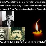 PWK: Em Xalid Begê Cibrî, Yusuf Zîya Beg û hevalên wan bi rêzdarî bi bîr tînin!