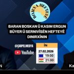 Rojeva Hefteyê : Baran BOSKAN û Kasim ERGUN bûyer û sernivîsên hefteyê dinirxînin