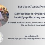 Mustafa Ozçelik: Em bi wefata hevalê xwe yê hêja kek Eyup Alacabey gelekî xemgînin