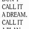 Don´t Call It a Dream Poster