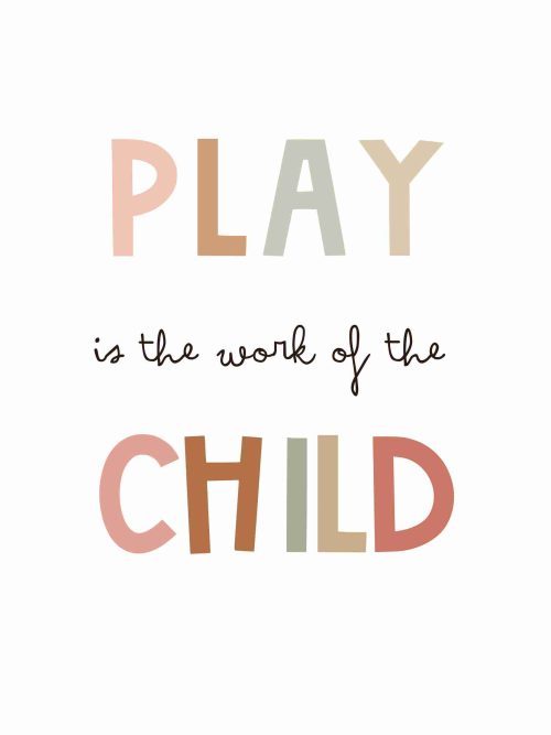 Play Is The Work Of The Child Poster Count