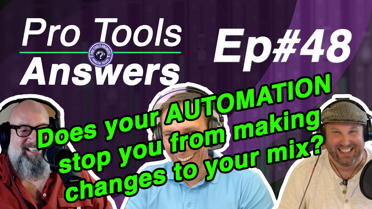 Ep #48 | Is automation stopping you alter your mix?