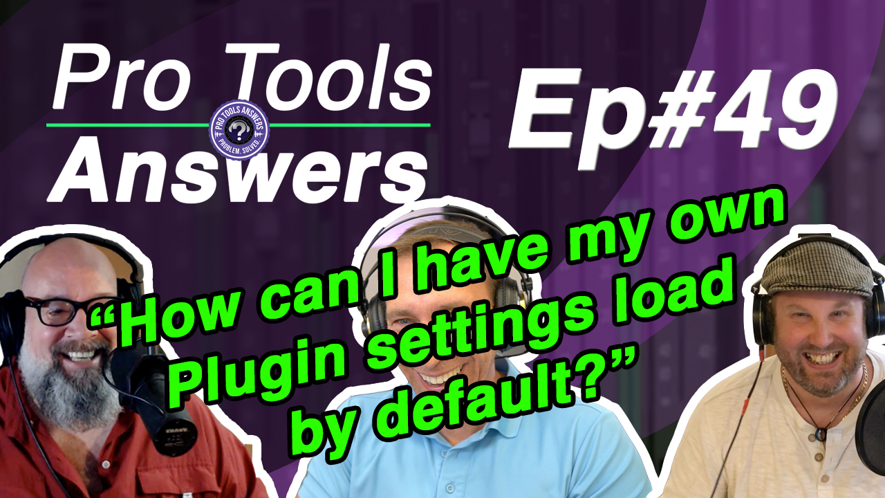 Ep #49 | How can I use my plugin settings by default?