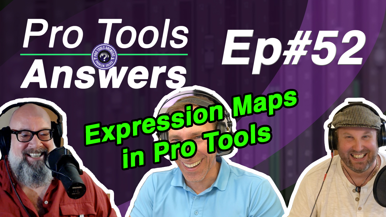 Ep #52 | Does Pro Tools have a Cubase style Expression Map?