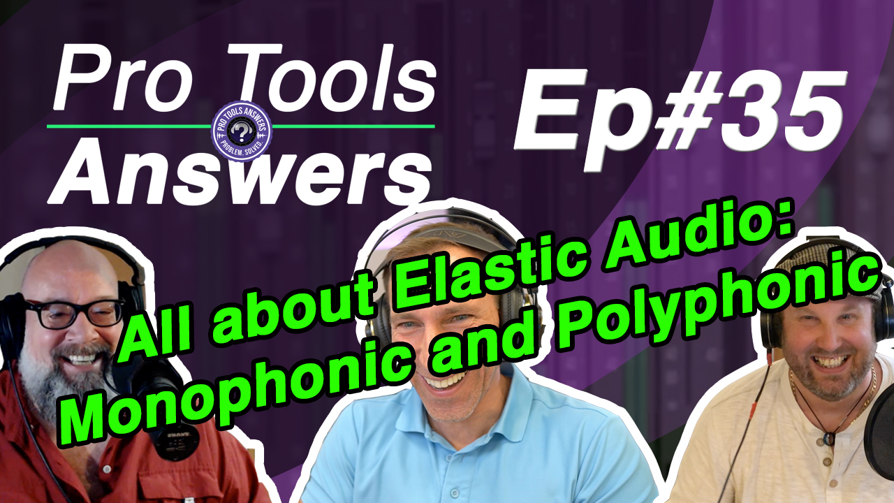 Ep #35 | All about the Phonics – Monophonic and Polyphonic Elastic Audio
