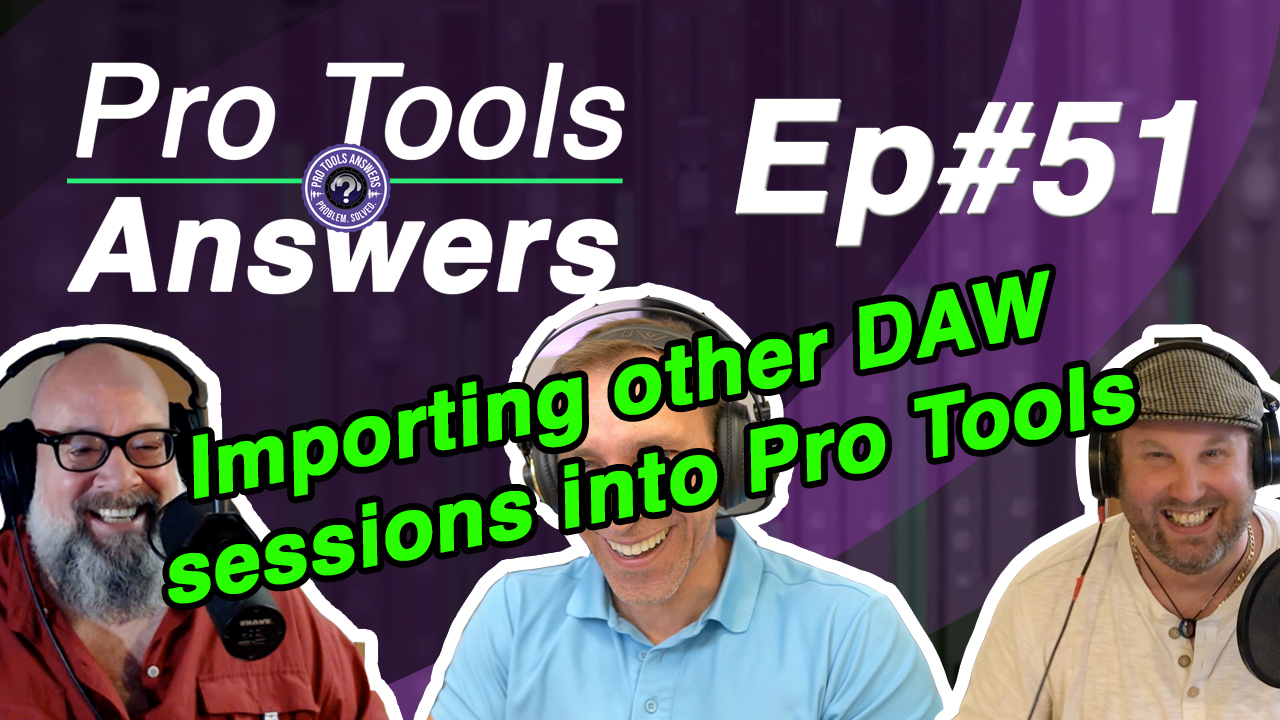 Ep #51 | How can I open a Cubase project in Pro Tools?