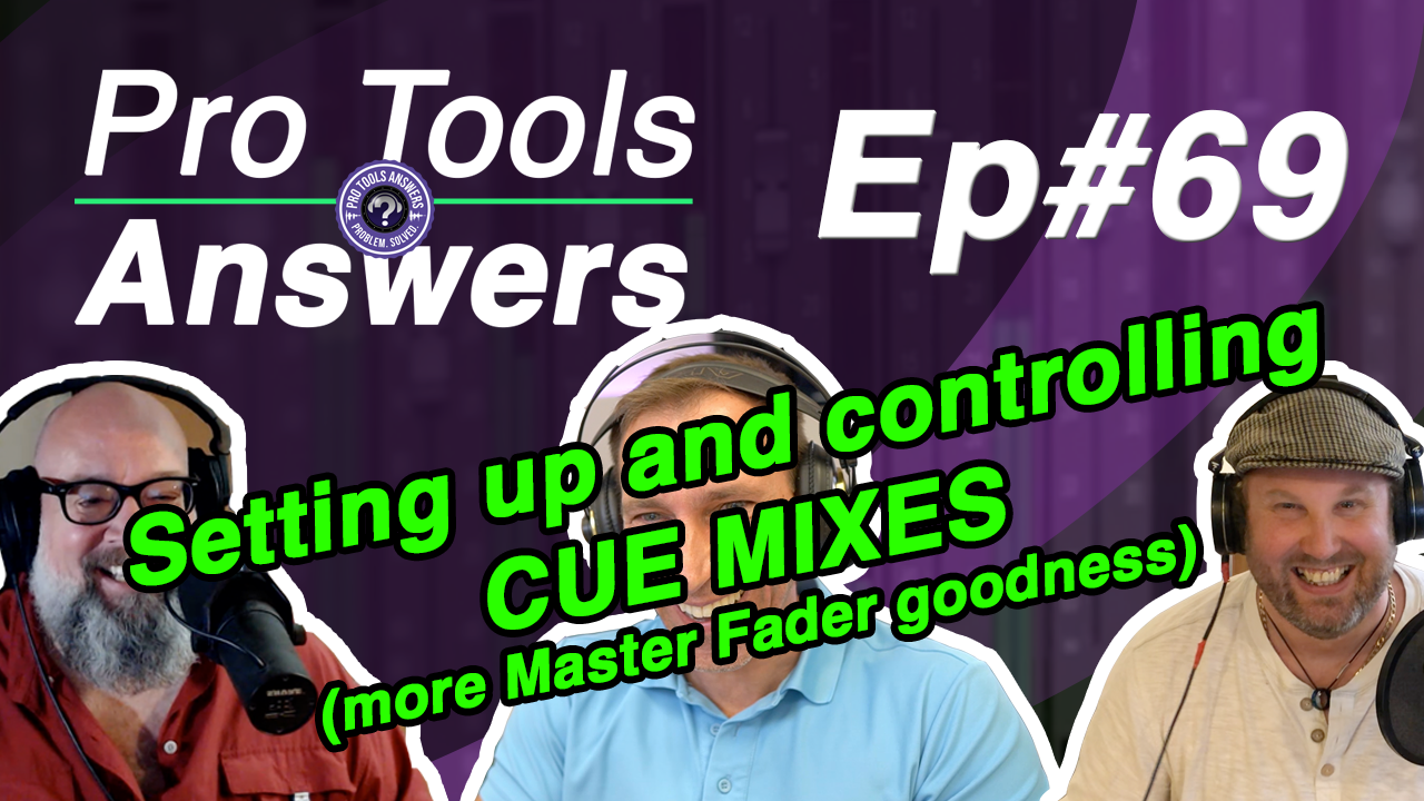 Ep #69 | Master Faders and Cue Mixes (Master Faders 3/3)