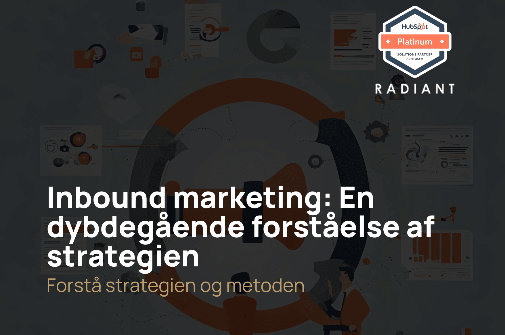 Inbound marketing: En dybdegående forståelse af strategien  Radiant