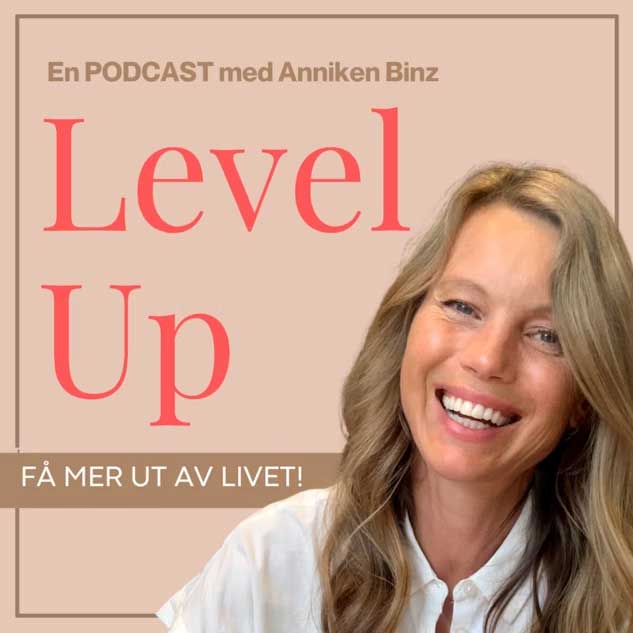 Level Up med Anniken Binz Podcast