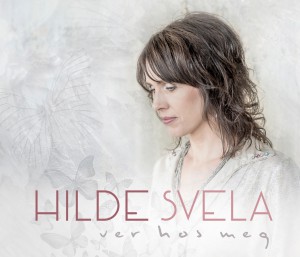 Framsida på Hilde Svela sin aller nyaste cd, Ver hos meg.