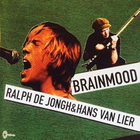 Brainmood - great album recorded at Wisseloord Studio's & Mastersound with Lou Leeuw, Jasper Mortier on stand-up bass, Harrie Groenewold, Hans van Lier & Dwight Dario! Come on and listen! - HiFi