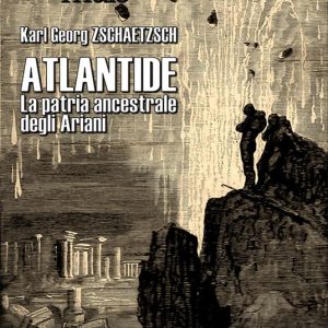 Atlantide (la Patria ancestrale degli Ariani. Il mito classico di Atlantide trasformato in mito razziale)