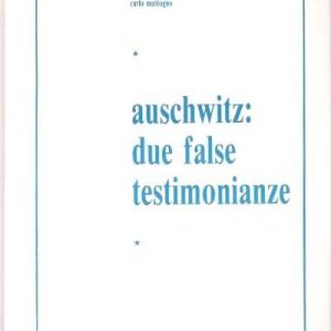 Auschwitz: due false testimonianze