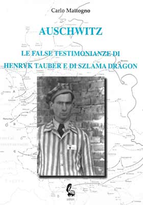 Auschwitz: le false testimonianze di Henrik Tauber e Szlama Dragon