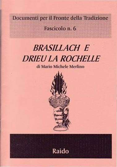 Brasillach e Drieu La Rochelle di MERLINO Mario Michele