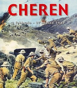 Cheren 1 Febbraio – 27 Marzo 1941 (la battaglia tra italiani e inglesi)