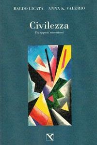 Civilezza. Tra opposti estremismi (la grandezza delle specificità etniche, la potenza dell’uomo afferrato alle proprie radici)