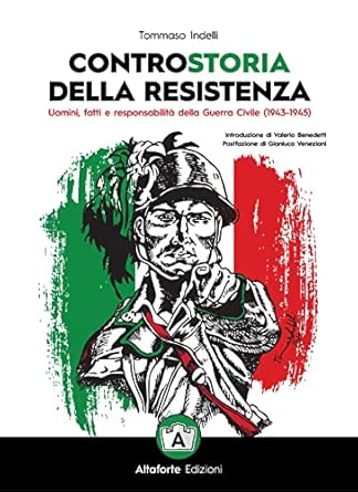 Controstoria della resistenza (uomini, fatti e responsabilità della guerra civile 1943 – 1944)