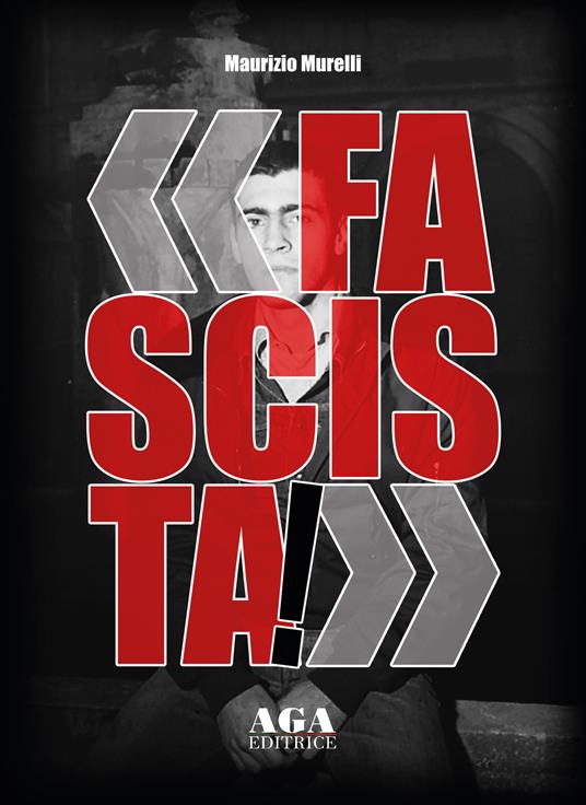 «Fascista!» di Maurizio Murelli