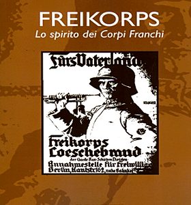 Freikorps – lo spirito dei “Corpi Franchi”