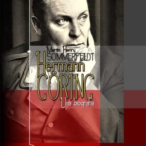 Hermann Goring una biografia