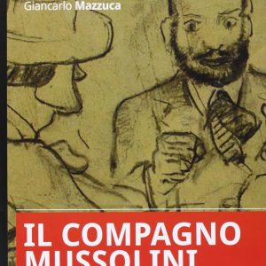 Il compagno Mussolini
